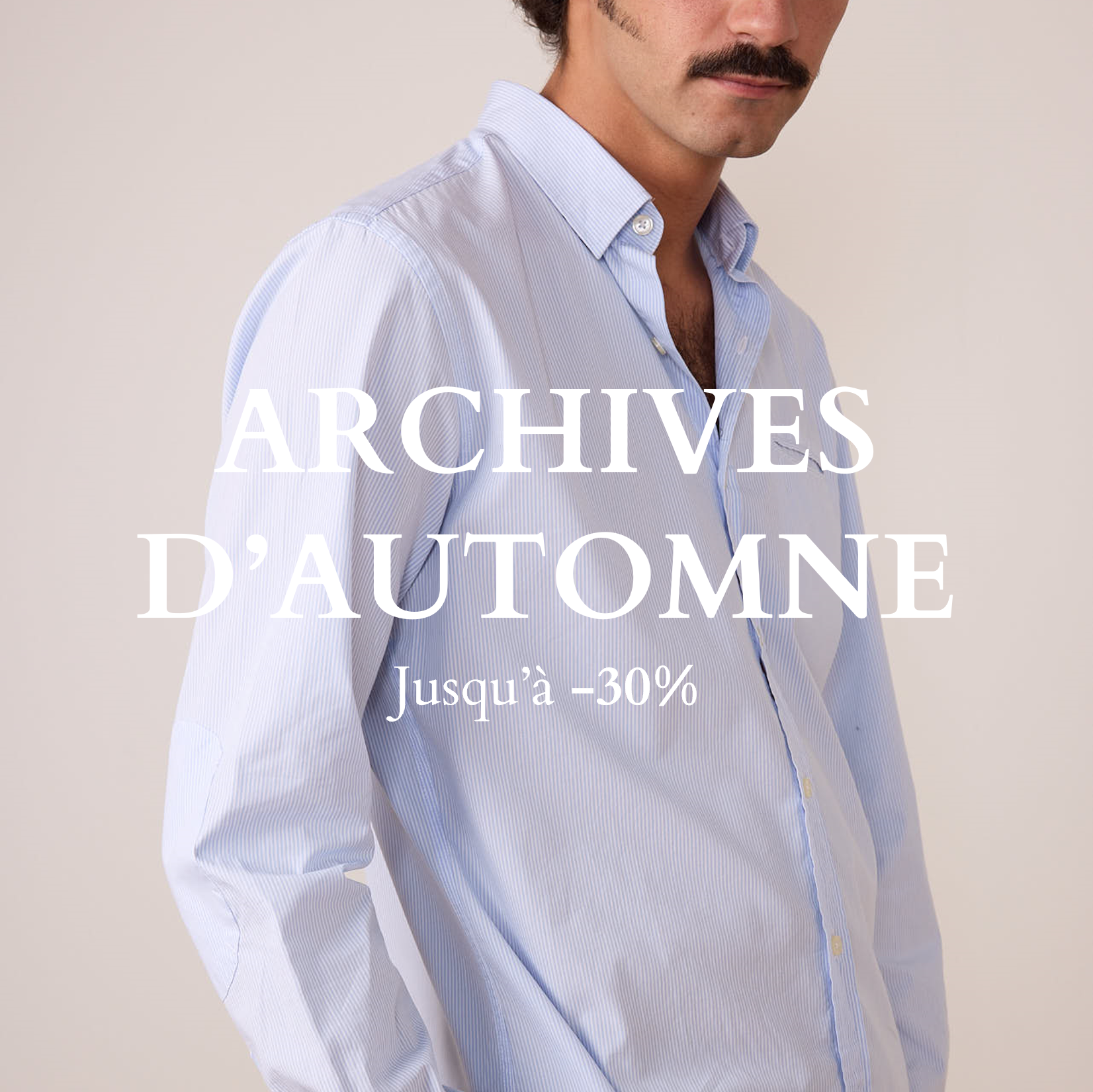 ARCHIVES AUTOMNE | Jusqu'à -30%